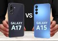Samsung Galaxy A17 5G vs Samsung Galaxy A15, HP Terbaik Besutan Samsung