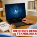 5 Ide Bisnis Penghasil Money Tanpa Modal dengan Teknologi AI