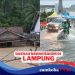 Musim Hujan Telah Tiba, Wilayah di Lampung Ini Mesti Waspada