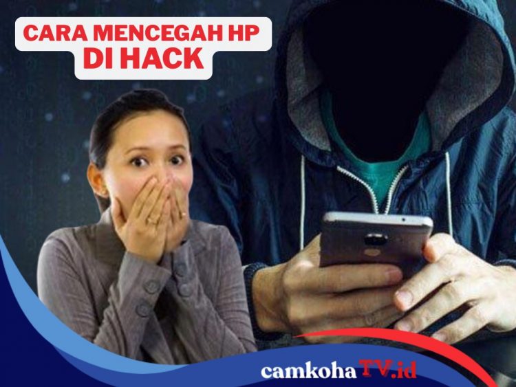 Jangan Sampai jadi Korban! Begini Cara Mencegah HP Diretas Hacker