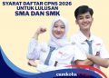 Siap-siap, Ini Syarat Daftar CPNS 2026 untuk Lulusan SMA dan SMK