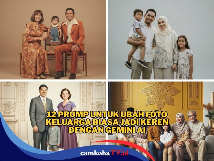 Ini 12 Prompt Gemini AI Edit Foto Keluarga, Simple dan Hasilnya Super Keren
