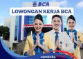 Peluang Besar, BCA Buka Lowongan Kerja Terbaru untuk Berbagai Posisi, Lulusan SMA Bisa Daftar